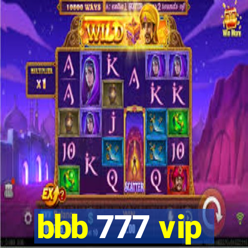 bbb 777 vip